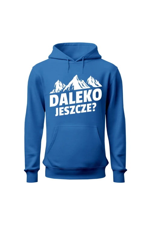 Bluza męska z kapturem Daleko jeszcze - niebieska