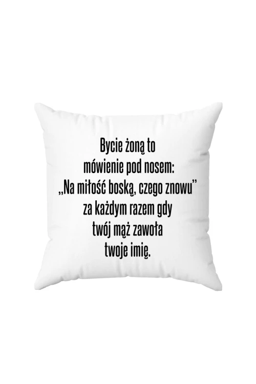 Poduszka Bycie żoną to mówienie pod nosem