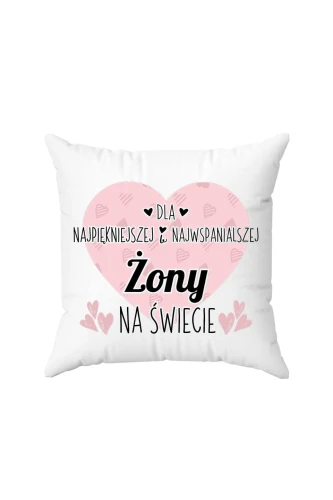 Poduszka Dla najpiękniejszej i najwspanialszej żony na świecie