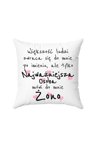 Poduszka Większość ludzi zwraca się do mnie po imieniu