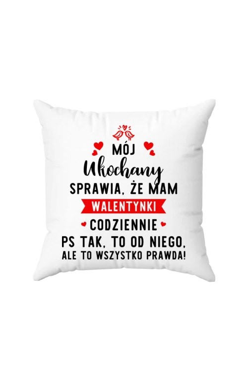 Poduszka Mój ukochany sprawia że mam waletynki codziennie