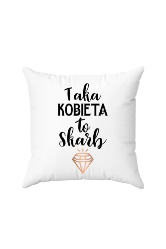 Poduszka Taka kobieta to skarb