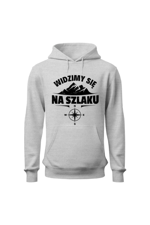 Bluza męska z kapturem Widzimy się na szlaku - szara