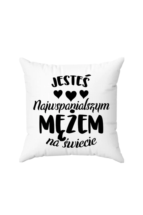 Poduszka Jesteś najwspanialszym Mężem na świecie