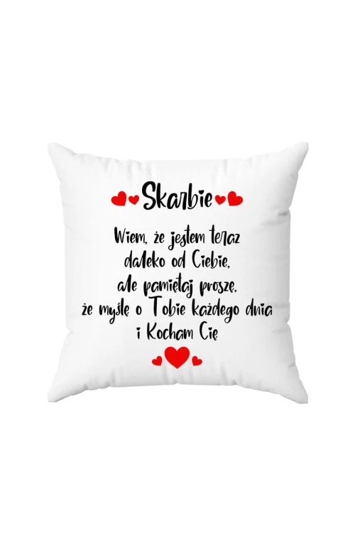 Poduszka Skarbie wiem że jestem teraz daleko od ciebie