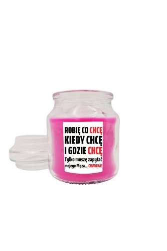 Świeca zapachowa z wieczkiem Robię co chcę kiedy chcę i gdzie chcę - piwonia