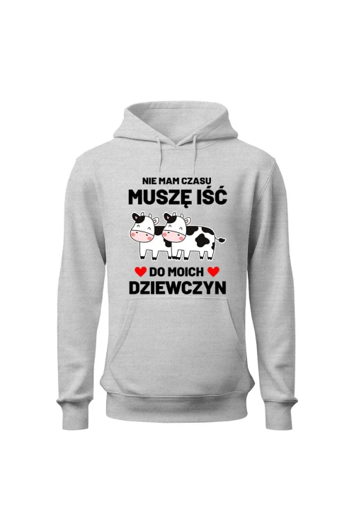 Bluza męska z kapturem Nie mam czasu musze iść do moich dziewczyn Krowy - szara