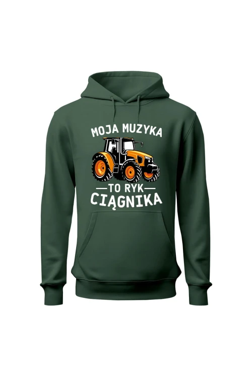 Bluza męska z kapturem Moja muzyka to ryk ciągnika - zielona