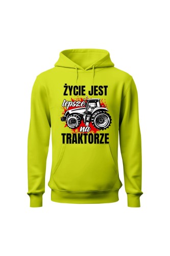 Bluza męska z kapturem Życie jest lepsze na TRAKTORZE - limonka
