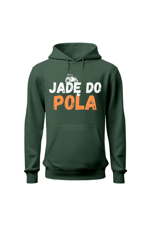 Bluza męska z kapturem Jadę do pola - zielona