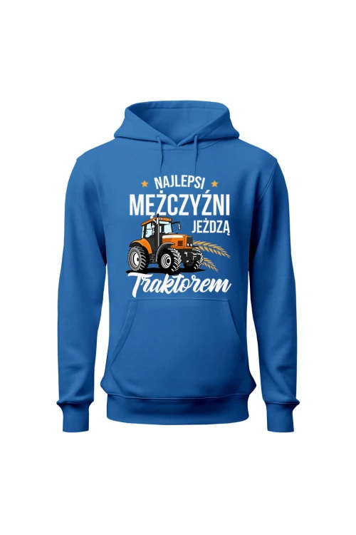 Bluza męska z kapturem Najlepsi mężczyźni jeżdżą traktorem - niebieska
