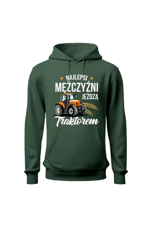 Bluza męska z kapturem Najlepsi mężczyźni jeżdżą traktorem - zielona