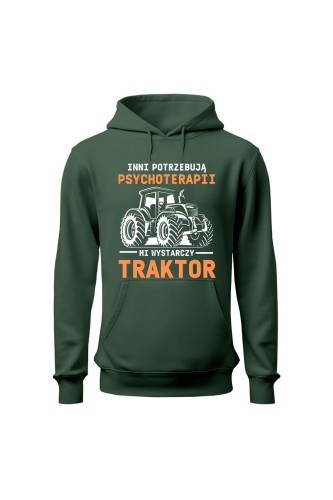 Bluza męska z kapturem Inni potrzebują psychoterapii mi wystarczy traktor - zielona