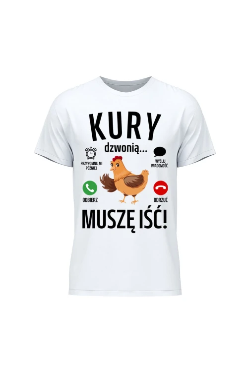 Koszulka męska Kury dzwonią muszę iść - biała
