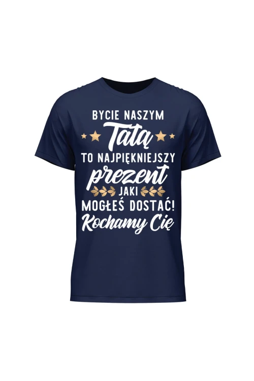 Koszulka męska Bycie naszym tatą to najpiękniejszy prezent - granatowa