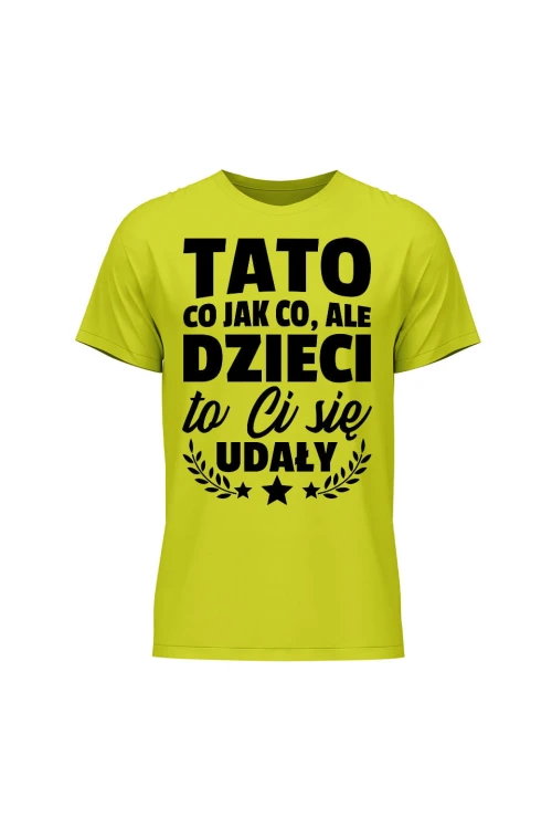 Koszulka męska Dzieci ci się udały tato - limonka