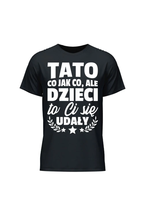Koszulka męska Dzieci ci się udały tato - czarna