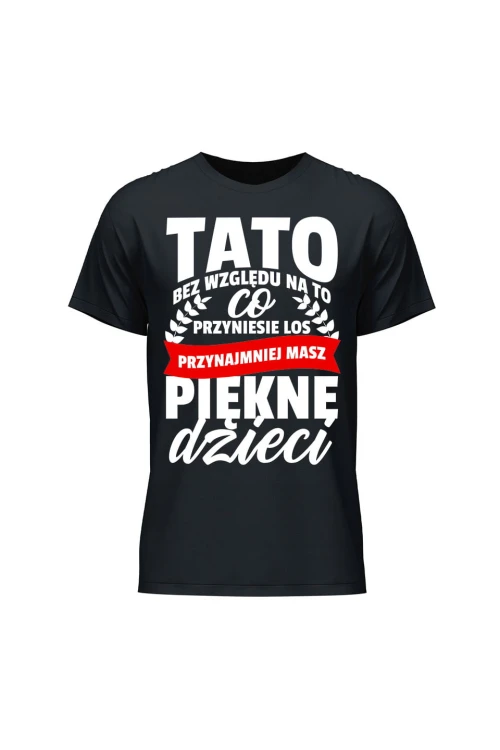 Koszulka męska Przynajmniej masz piękne dzieci - czarna