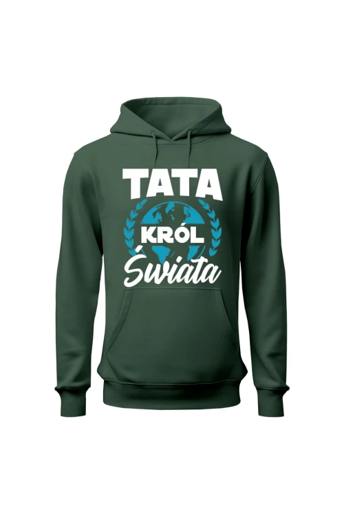 Bluza męska z kapturem Tata król świata - zielona
