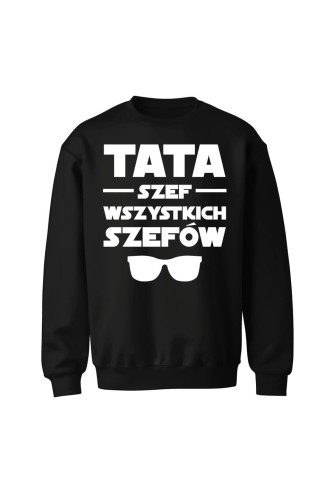 Bluza męska bez kaptura Tata szef wszystkich szefów - czarna