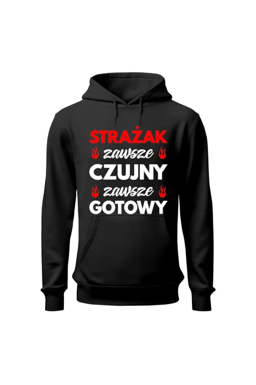 Bluza męska z kapturem Strażak zawsze czujny zawsze gotowy - czarna