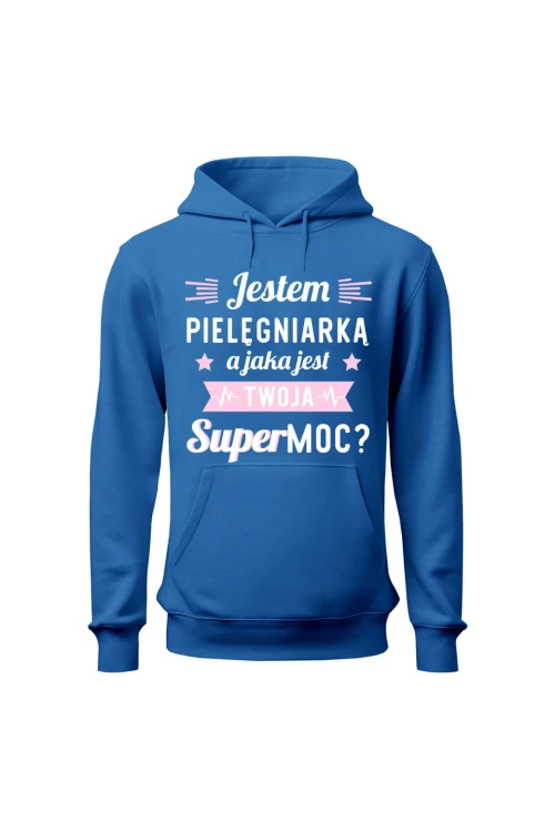Bluza damska z kapturem Jestem pielęgniarką jaka jest twoja supermoc - niebieska