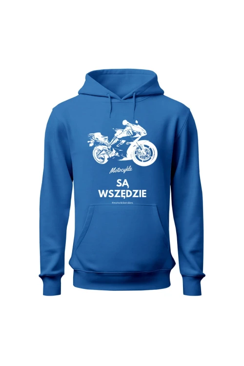Bluza męska z kapturem Motocykle są wszędzie - niebieska