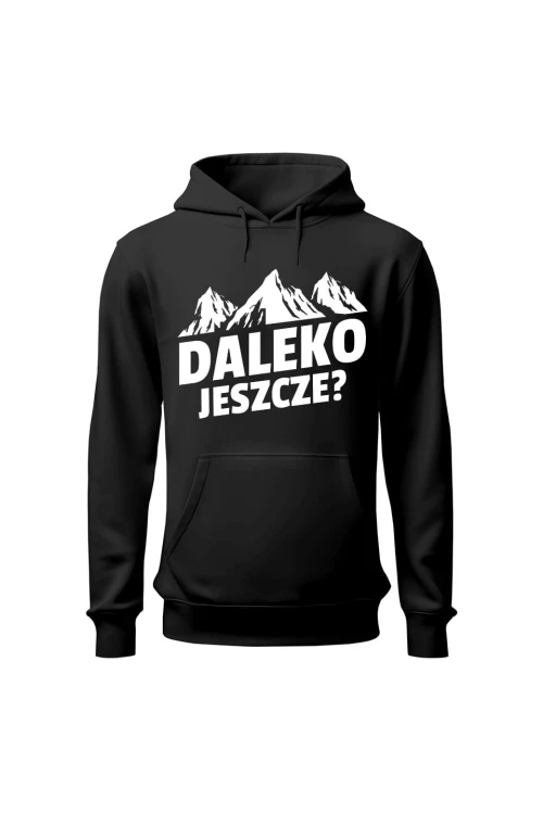 Bluza męska z kapturem Daleko jeszcze - czarna