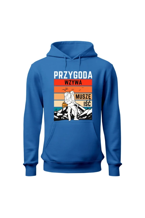 Bluza męska z kapturem Przygoda wzywa muszę iść - niebieska