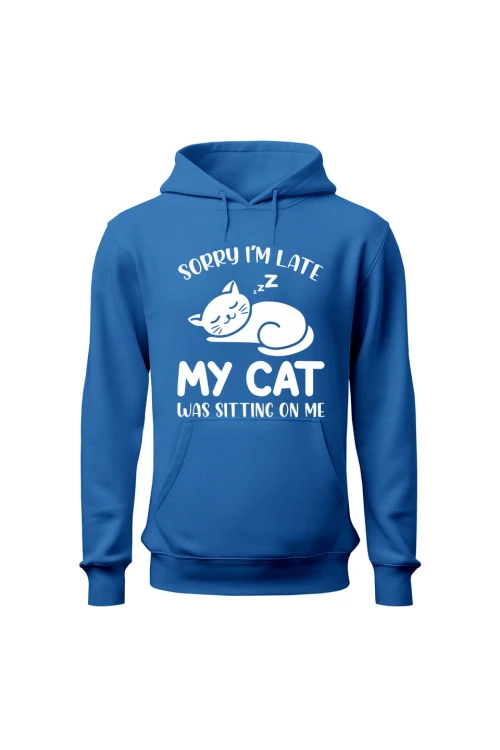 Bluza męska z kapturem Sorry I'm late my cat was sitting on me - niebieska