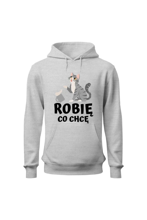Bluza męska z kapturem Robię co chcę - szara