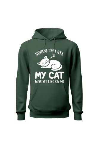 Bluza męska z kapturem Sorry I'm late my cat was sitting on me - zielona