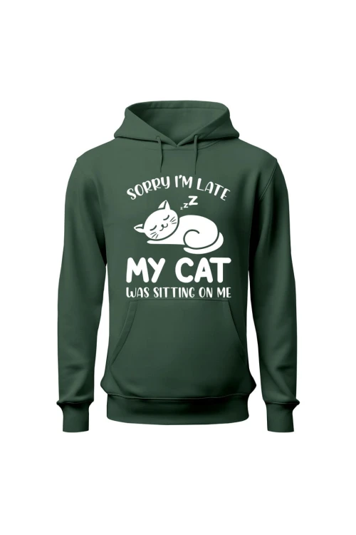 Bluza męska z kapturem Sorry I'm late my cat was sitting on me - zielona