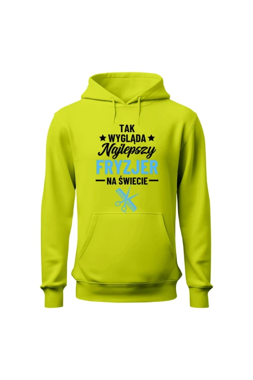 Bluza męska z kapturem Tak wygląda najlepszy fryzjer - limonka