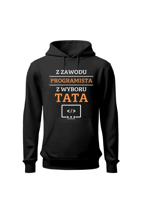 Bluza męska z kapturem Z zawodu programista z wyboru Tata - czarna