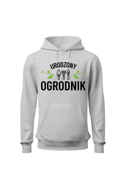 Bluza męska z kapturem Urodzony ogrodnik - szara