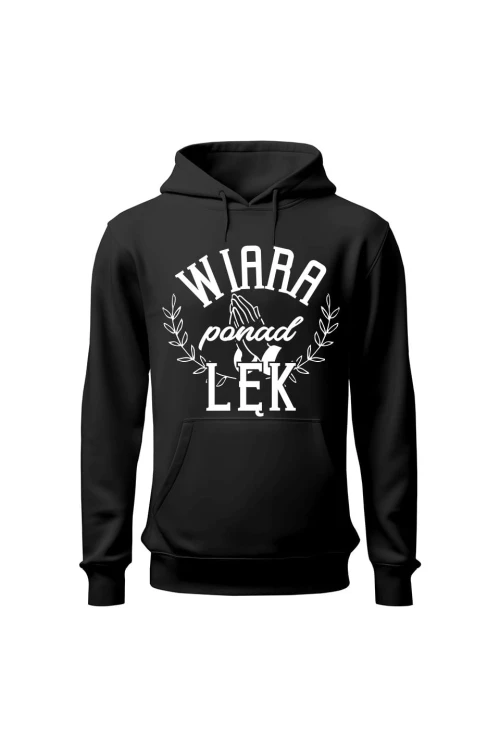Bluza męska z kapturem Wiara ponad lęk - czarna