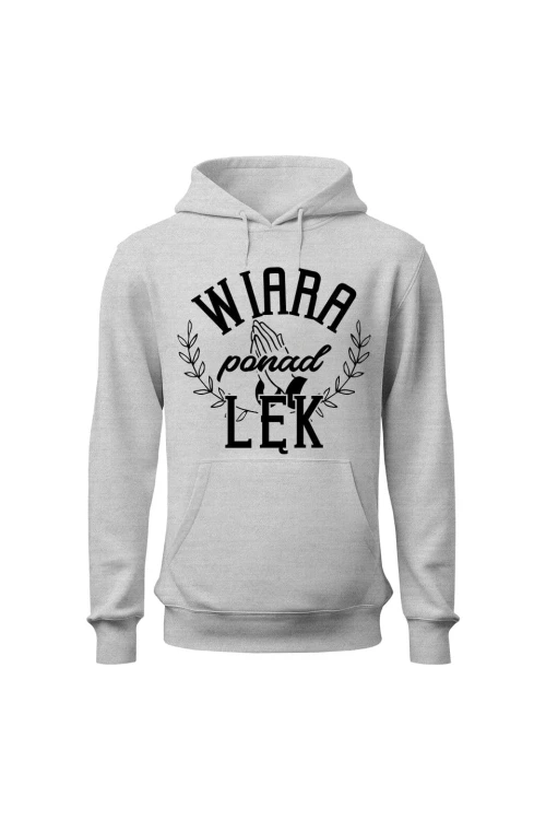 Bluza męska z kapturem Wiara ponad lęk - szara