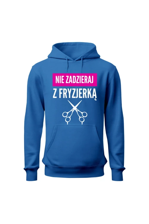 Bluza damska z kapturem Nie zadzieraj z fryzjerką - niebieska