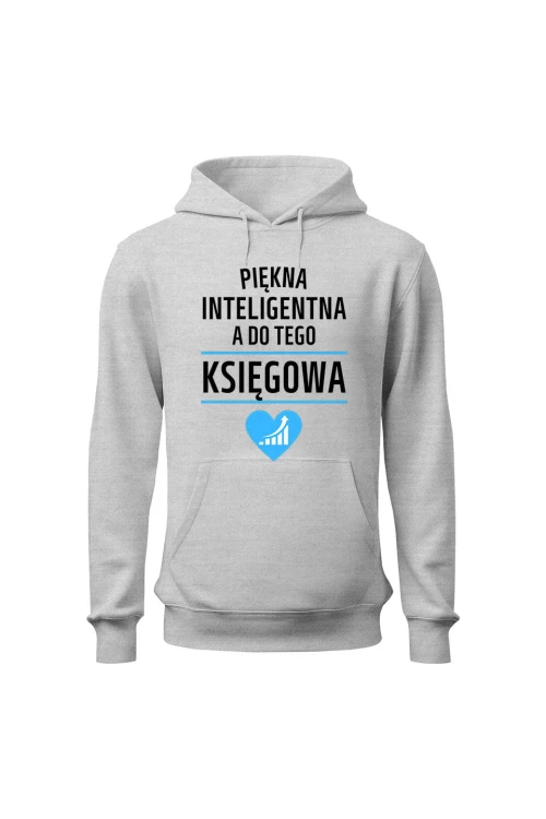 Bluza damska z kapturem Piękna inteligentna a do tego księgowa - szara