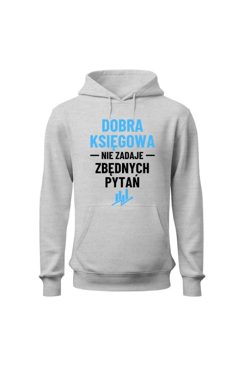 Bluza damska z kapturem Dobra księgowa nie zadaje zbędnych pytań - szara
