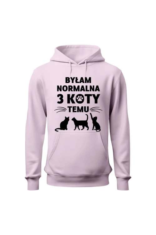 Bluza damska z kapturem Byłam normalna 3 koty temu - różowa