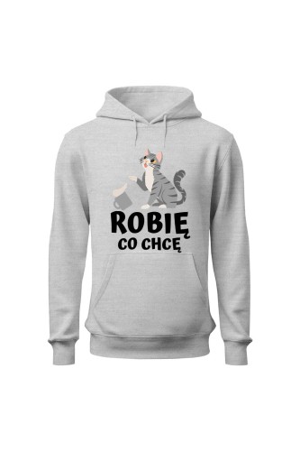 Bluza damska z kapturem Robię co chcę - szara