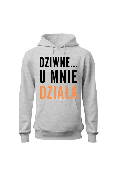 Bluza damska z kapturem Dziwne u mnie działa - szara
