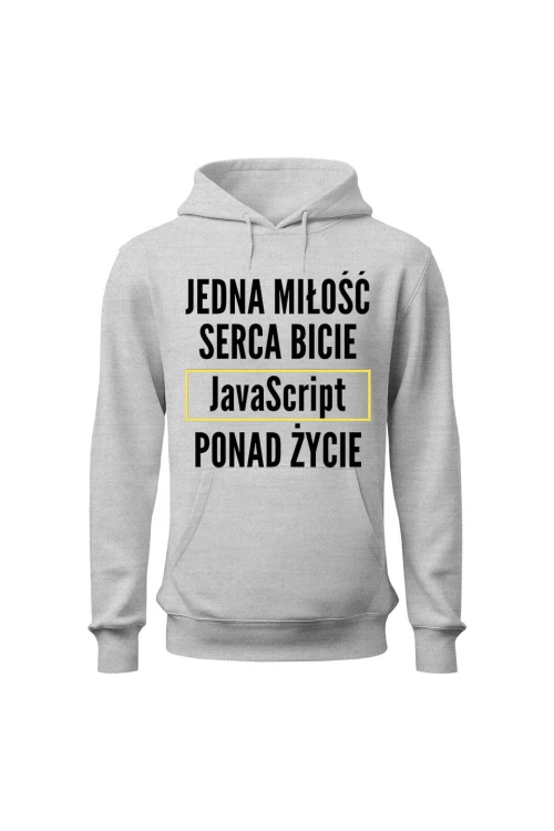 Bluza damska z kapturem Jedna miłość serca bicie JavaScript ponad życie - szara