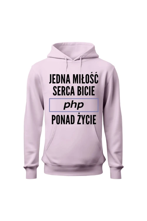 Bluza damska z kapturem Jedna miłość serca bicie PHP ponad życie - różowa