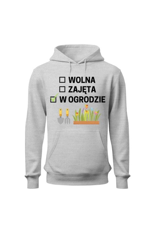 Bluza damska z kapturem Wolna zajęta w ogrodzie - szara