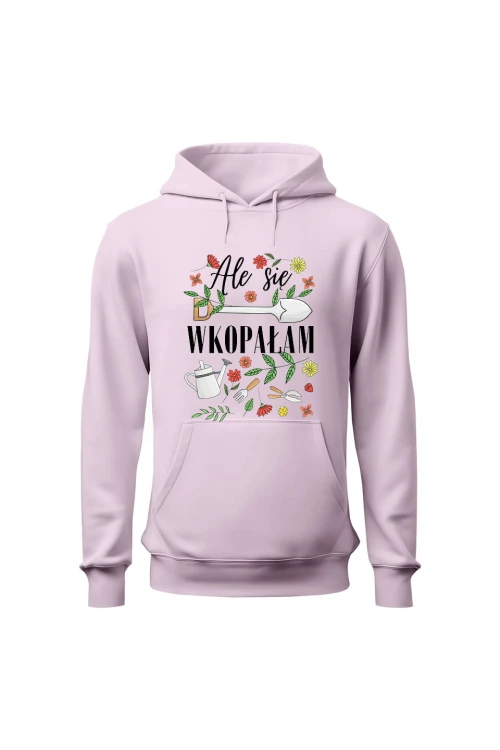 Bluza damska z kapturem Ale się wkopałam - różowa