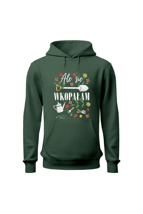 Bluza damska z kapturem Ale się wkopałam - zielona