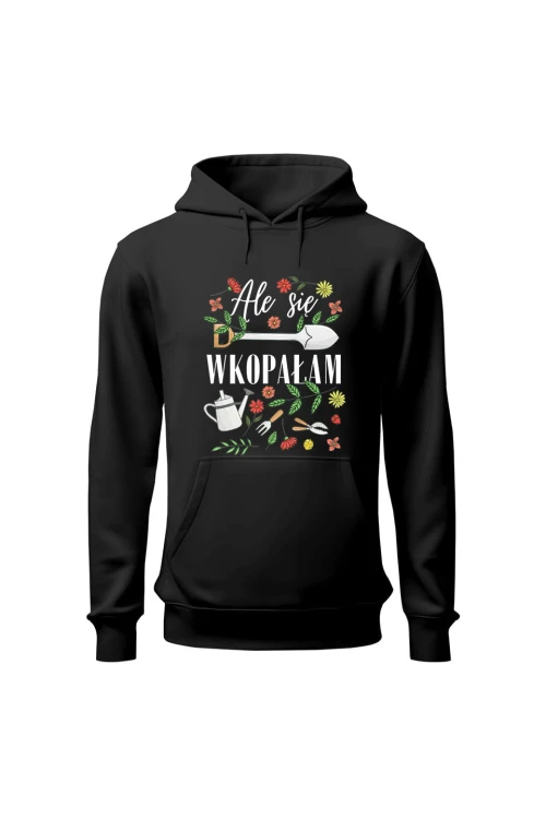 Bluza damska z kapturem Ale się wkopałam - czarna